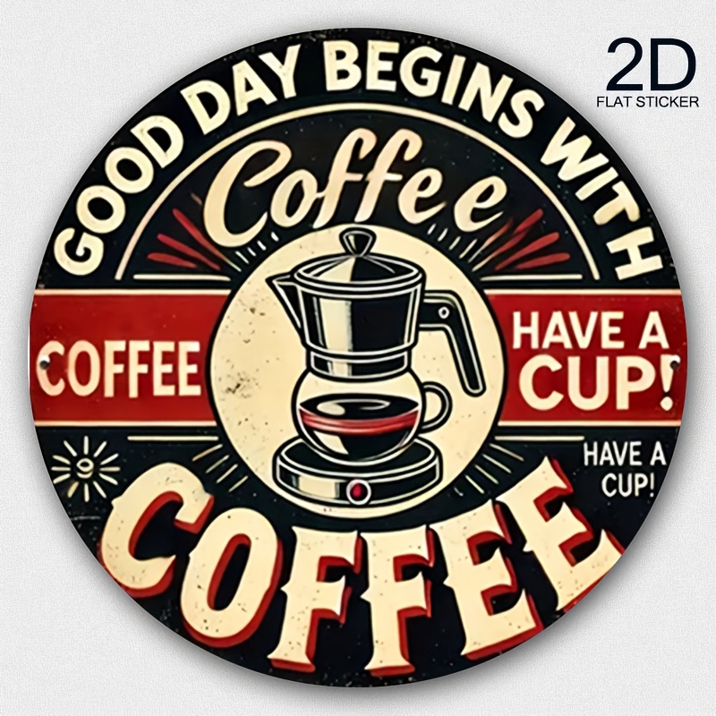 TEMU 1pc 2d "good Day Starts With Coffee" Sticker, Applicable To Cars, Laptops, Windows, Doors, Refrigerators, Water Bottles, Durable Vinyl Material,