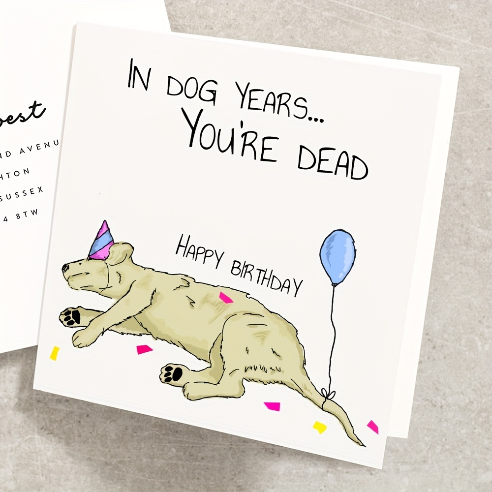 

Dog Years Birthday Card, Old Age Funny Birthday Card, Dog Card, 30th, 40th, 50th, 60th, Card For Dad, Mum, Him, Her Including Envelope