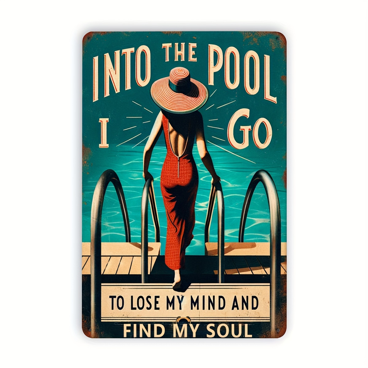 

Vintage Metal Tin Sign "into The Pool To Lose My Mind And Find My Soul" - Waterproof And Dustproof Outdoor Pool Wall Art Decor, Retro Plaque Engraving For Home, Patio, 8x12 Inches (20x30 Cm)
