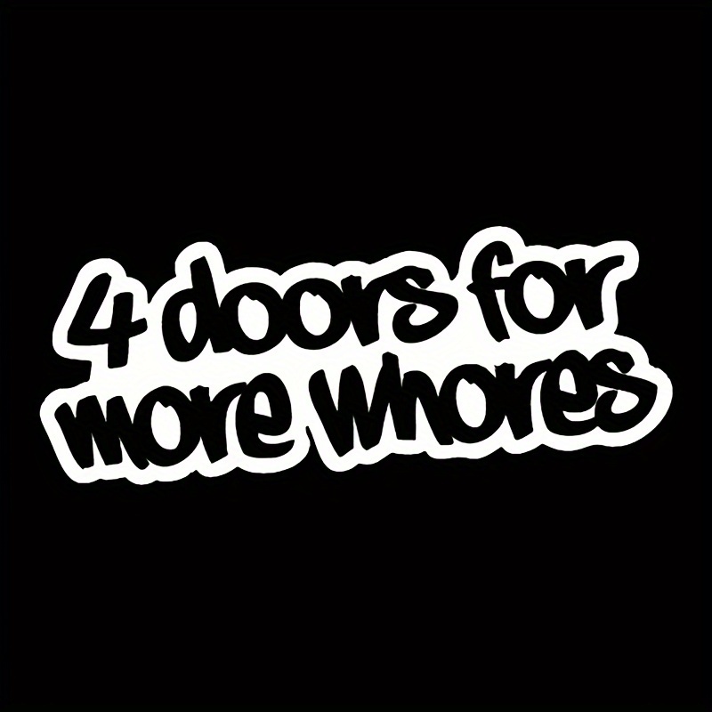 

For More Whores Pvc Decal Sticker - Funny Car, Truck, Suv, Motorcycle, Vehicle, Window, Wall, Cup, Toolbox, Guitar, Scooter Adhesive Decor