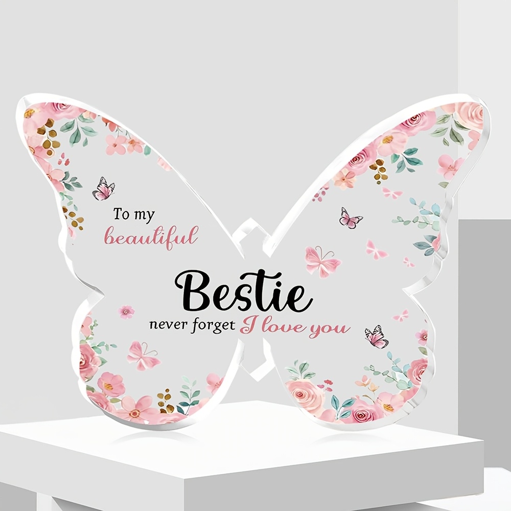 

1pc Bestie Gifts, Unique Bestie Birthday Gift For Women Butterfly-shaped Acrylic Plaque Keepsake - Mothers Day Gift, Valentines Day Gift, Christmas Gift For Best Friend Bff