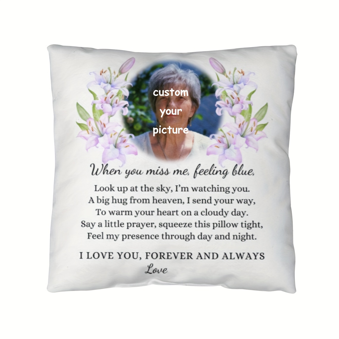 

Single-sided Printing Loss Of Father Loss Of Mother When You Miss Me Poem In Loving Memory Sympathy Funeral Gift, Super soft short plush throw pillow loss 18x18 inch (no pillow core)