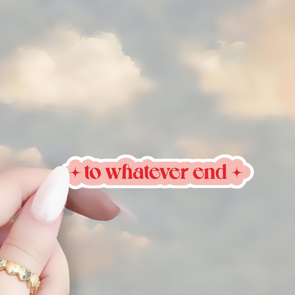

Aelin & 'to End' Sticker - Inspired, Romantic Decal For Supplies