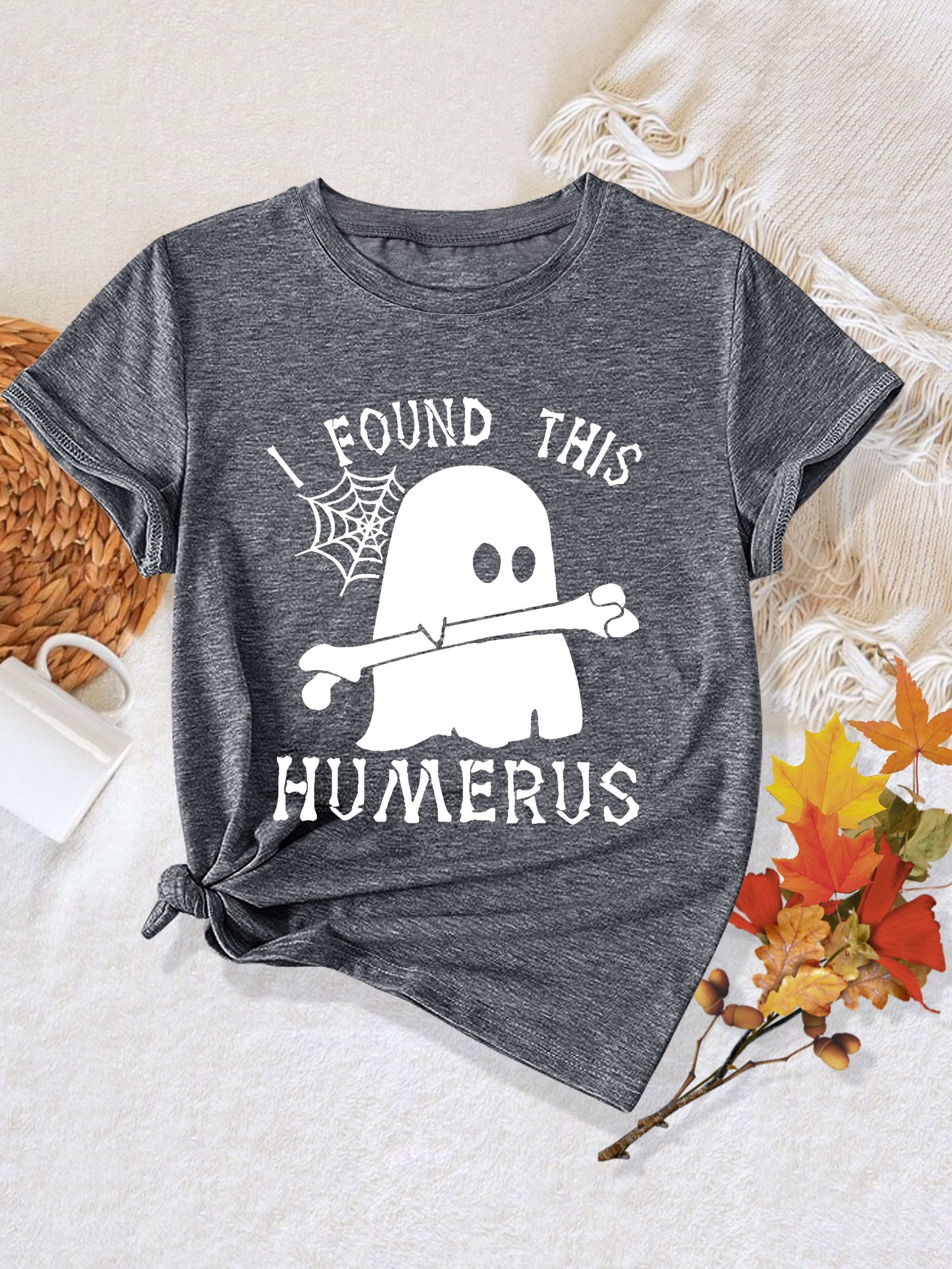 womens funny   t shirt   this humerus slogan   wrapped skeleton   casual round neck short sleeve tee for halloween themed parties casual attire machine washable     Product details 5