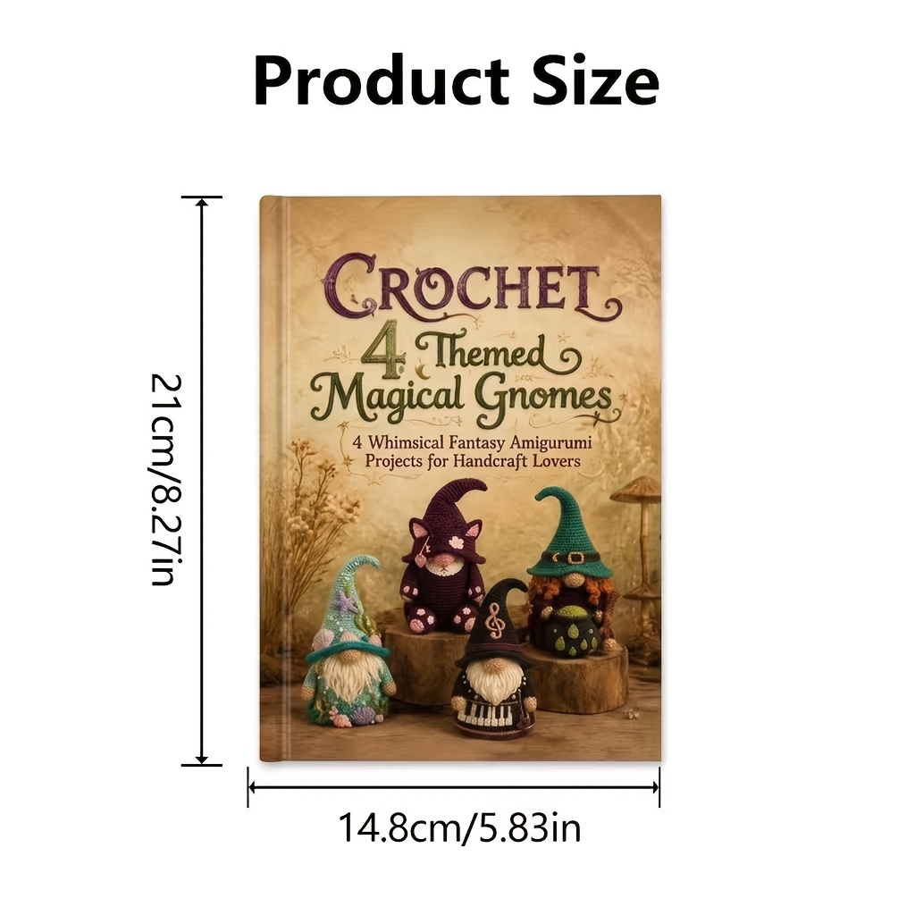 TEMU Crochet 4 Themed Magical Gnomes 4 Whimsical Fantasy Amigurumi Projects For Handcraft Lovers
