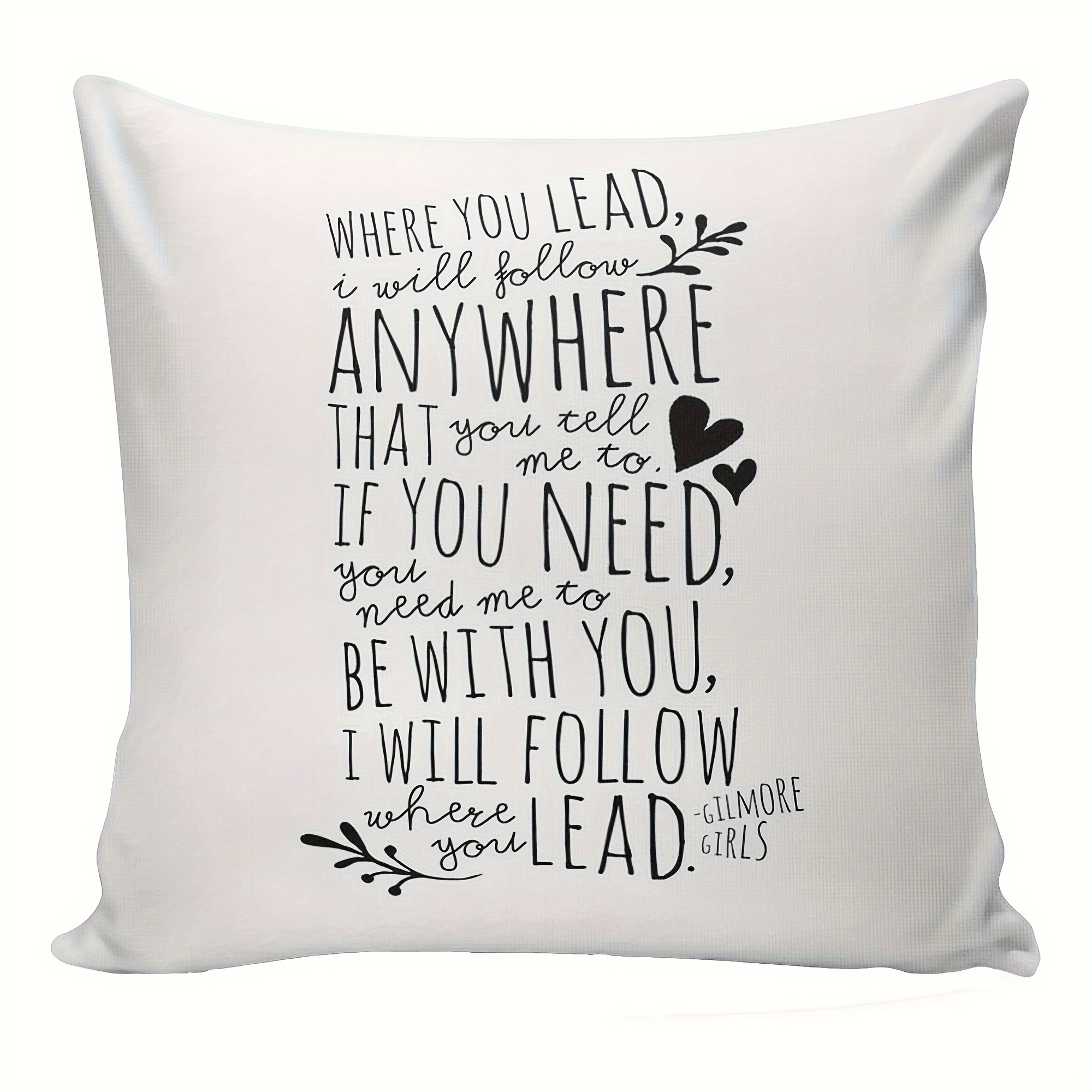 

1pc Home Decor Pillowcase Black And White Gilmore Girls Where You Lead Theme Song Square Throw Pillowshort Plush Decor 18x18 Inch Without Pillow Core