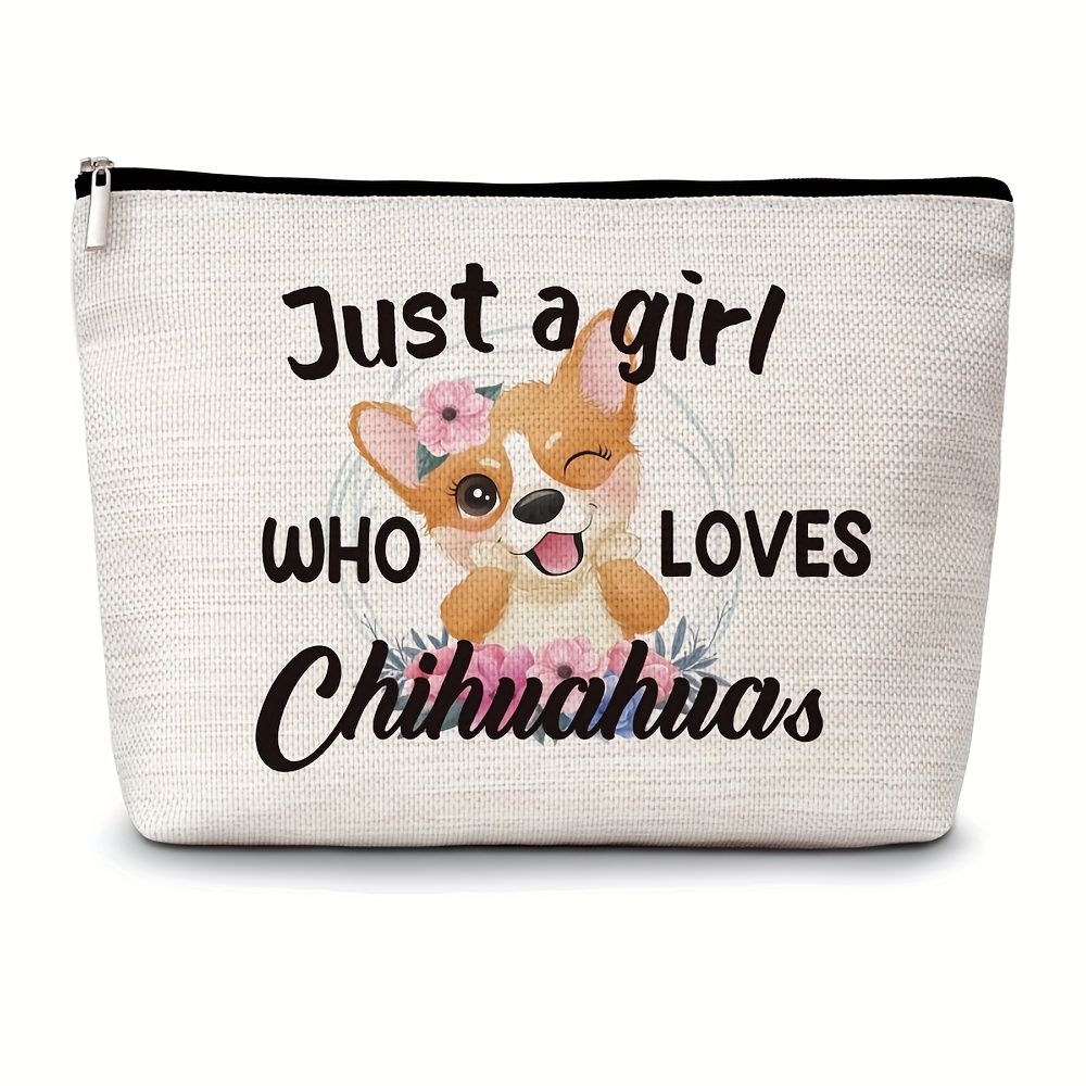 

Chihuahuas Gifts Makeup Bag, Just A Girl Who Loves Chihuahuas Cosmetic Bag, Dog Makeup Zipper Pouch Bag, Dog Lover Inspired Gift, Birthday Gift For Women Girls