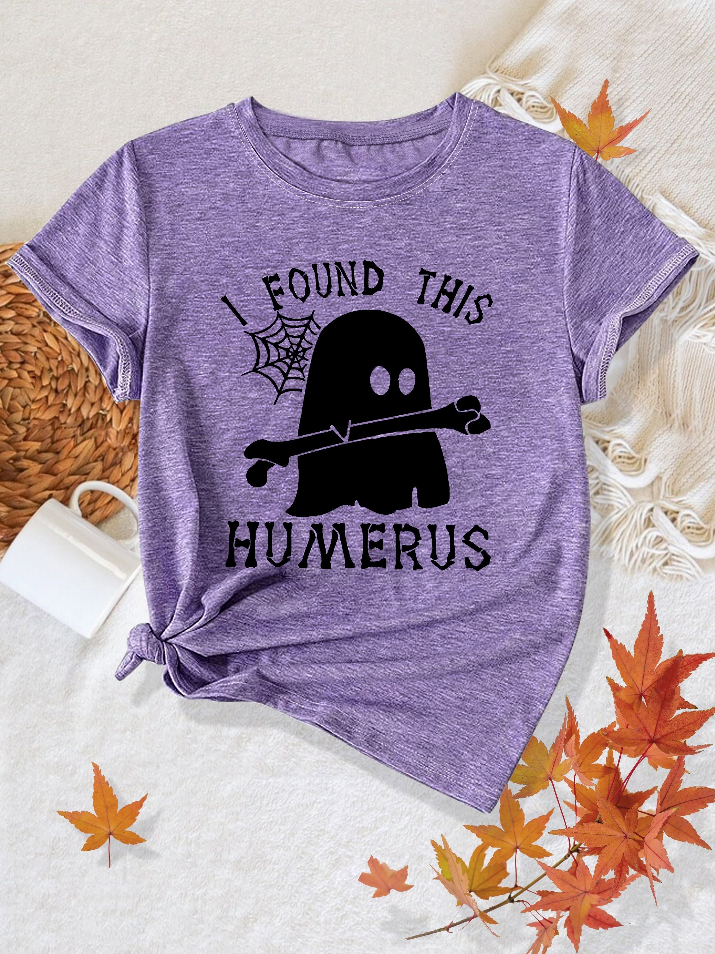 womens funny   t shirt   this humerus slogan   wrapped skeleton   casual round neck short sleeve tee for halloween themed parties casual attire machine washable     Product details 7