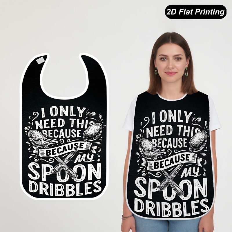 TEMU 1pc 2d Flat Printed Bib With "i This Spoon My Spoon Leaks" Quote Art Print, Stylish Anti-crumb Dining Bib For Adults And Seniors, Versatile For