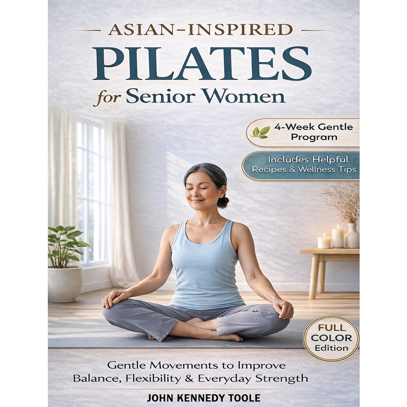 asian pilates for senior women gentle routines to relieve joint pain   balance and build strength no equipment     movement and energy