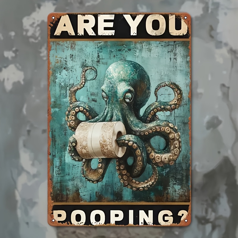 

[1pc Funny Octopus Metal Tin Sign ] Vintage Octopus "are You Pooping" Metal Tin Sign , Humorous Iron Retro Decorative Plaque, 12x8 Inch, For Men, Man Cave, Bar, Cafe