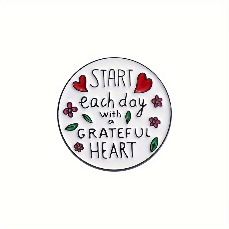 Image of Starting Day With A Grateful Heart Exquisite Enamel Emblem Interesting English Gifts Bracelets Backpack Emblems, Jewelry Gifts For