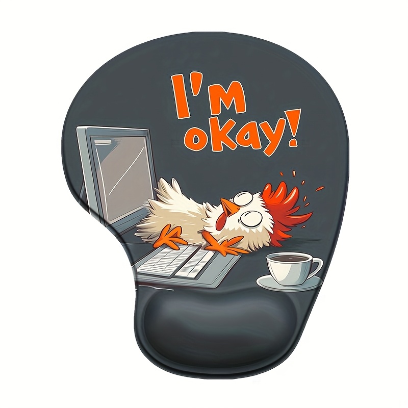TEMU 1pc 2d Flat "i'm Okay" Working Chicken Silicone Wrist Rest Mouse Pad, 8.98 X 7.56 Inches, Pu Anti-slip, Ergonomic, Ideal For Office, Gift For