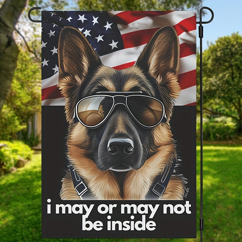 

1pc, German Shepherd Dogs Double Sided Flag, Patriot Flags, I May Or May Not Print Garden Flag, Waterproof Burlap Flag, Home Decor, Outdoor Decor, Yard Decor, Garden Decorations 12*18inch