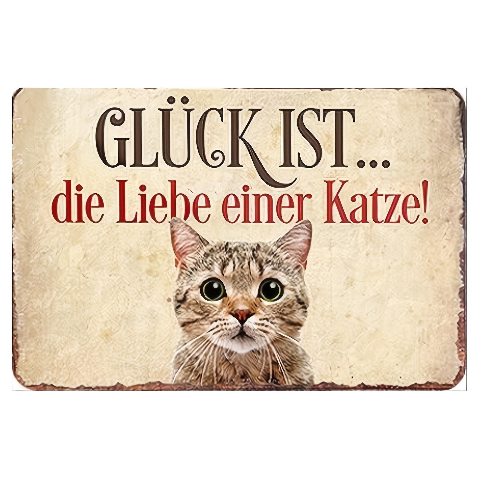 

Vintage Cat Lover Tin Sign - 'gluck Ist... The Love Of A Cat' Funny Retro Metal Wall Art, Rustic Iron Home Decor Gift For Cat Enthusiasts, 8x12 Inches, Cat Decor, 2d, Room Decor