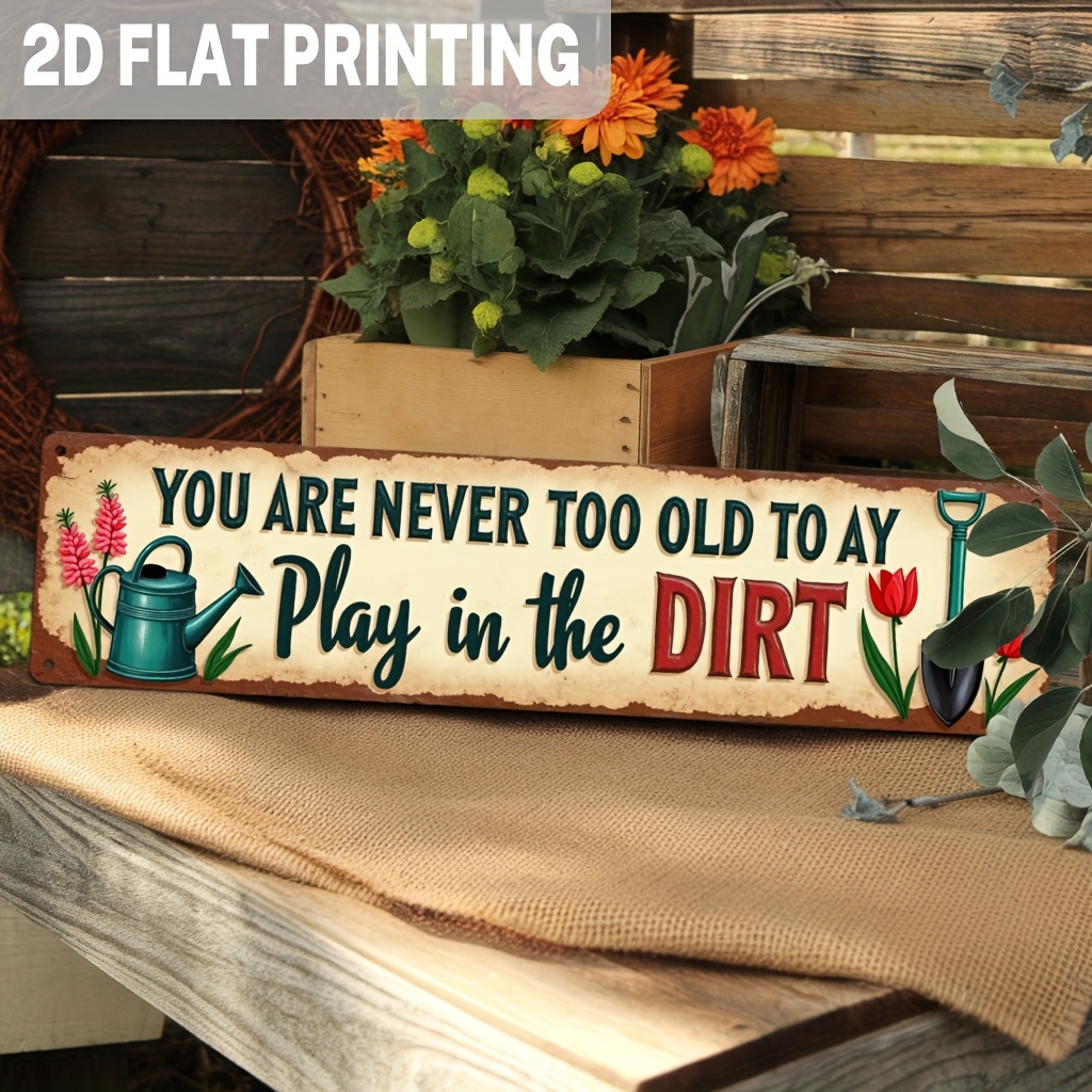 TEMU 2d Flat, 1pc Vintage Metal Wall Sign "you Are Never Too Old To " - Rustic Gardening Decor With Floral & Tool Design, 3.93x15.74 Inch, Farmhouse