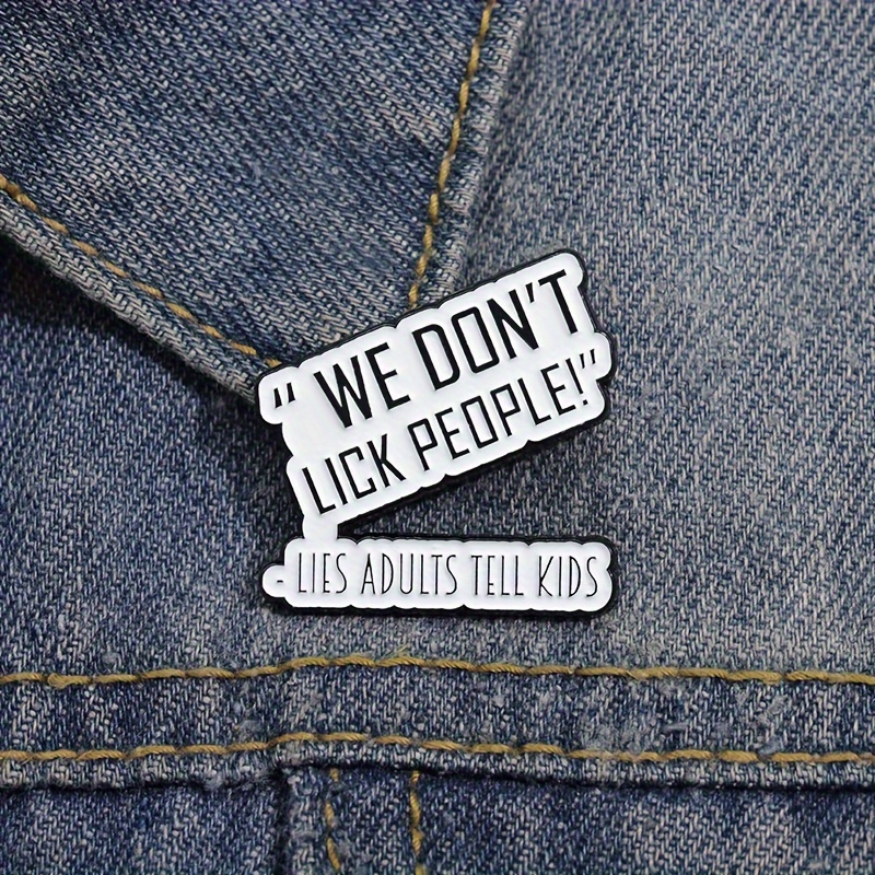 

Novelty Enamel Pin Brooch - "we Don't Lick People" Quote, Geometric Metal Badge, Accessory For Clothing And Bags