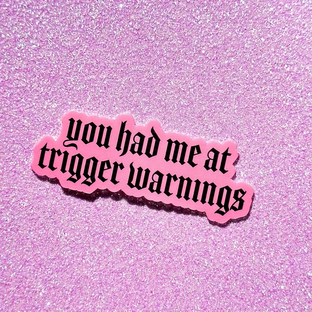 

Waterproof "you Had Me At Trigger Warnings" Sticker - Vinyl Decal For Laptop, Water Bottle, Book Club And Decoration - Durable Paper Construction Adhesive Label