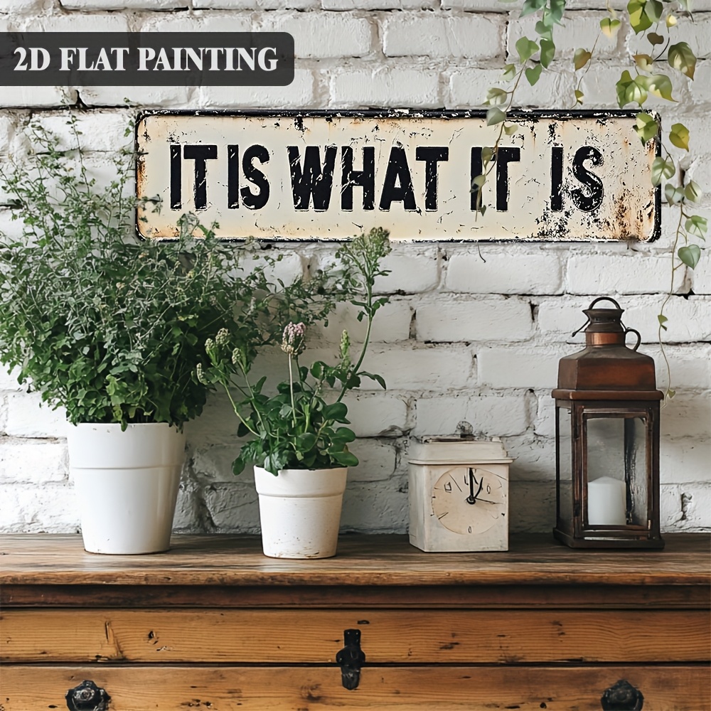 E-shop 2D Flach, 1 Stück "Es ist, was es ist" Metall Wanddekoration - 4x16 Zoll Retro Farmhouse Schild mit Texttafel - Eisen Hängedekor für