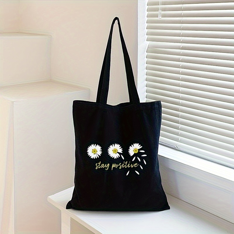 

Black Canvas Tote Bag With Daisy Print, "stay Positive" Slogan Bag, Stylish & Minimalist Bag, Women's Fashion Everyday Carryall