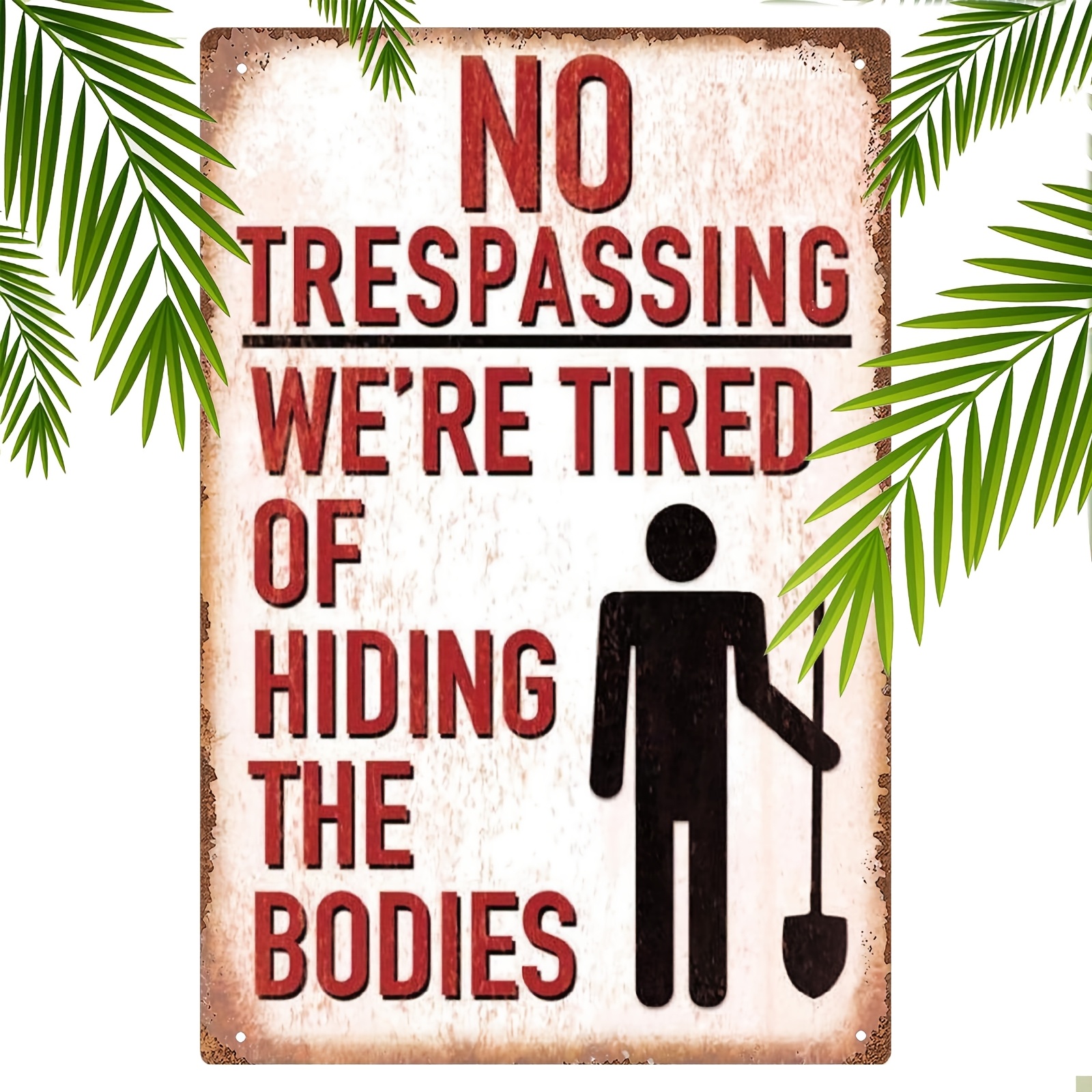 Yunuo Blechschild „No Trespassing – We're Tired Of Hiding The Bodies“, 20x30 Cm, Metall, Humorvolle Wanddekoration Für Garage, Bar Oder Zuhause