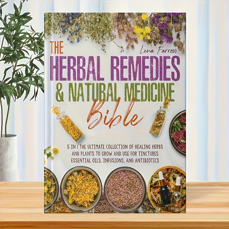 Natural Remedies: The Complete Guide to Growing & Using Medicinal Plants - Healing Recipes| Practical Herbalism for Holistic Living & Eco-Conscious Homes