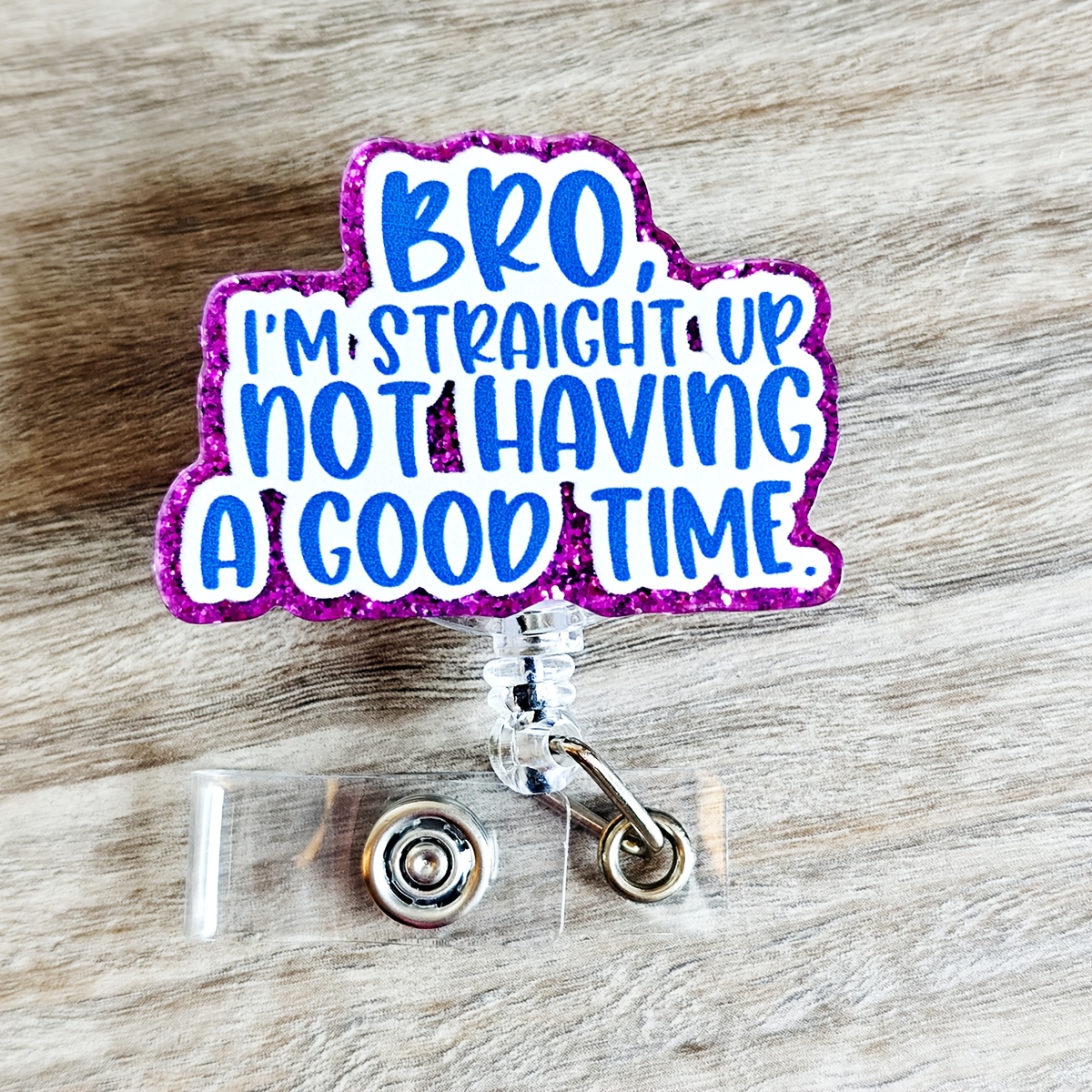 TEMU [2d Flat] [2d Flat] Humorous Retractable Badge Reel That Says "i'm Not Having A " Featuring A Glittery Acrylic Design, Ideal As A Gift For
