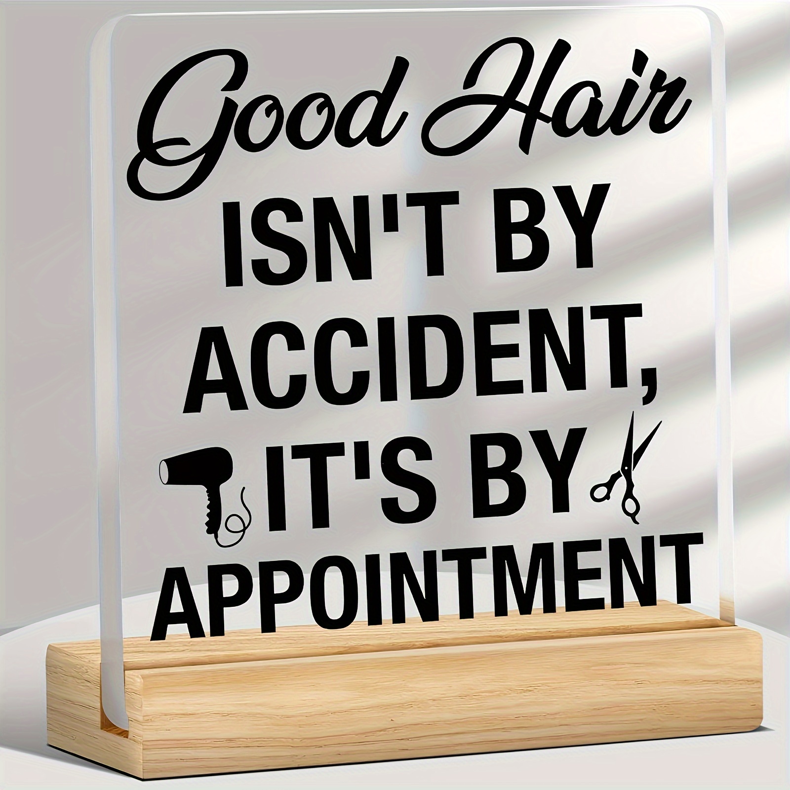 

1pc, Acrylic Table Sign Sign Good Hair Is Not An Accident, It's An Appointment Home Salon Barber Shop Decoration Hair Stylist Gift, New Year Thanksgiving Gift