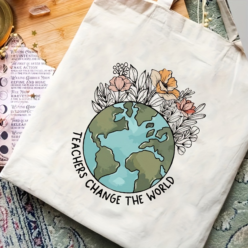 

Canvas Tote Bag With Floral Earth Design, "teachers Change The World" Print, Casual Style, Spacious Shopper & School Supply Carrier, Gift For Teachers
