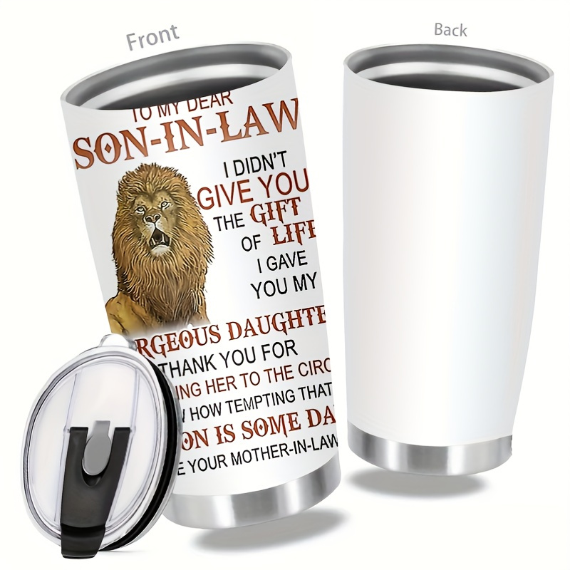 

20oz Stainless Steel Tumbler With Lid - Double Wall Vacuum Insulated Travel Mug - 304 Stainless Steel - Funny Lion Graphic "to My Dear Son-in-law" Gift For Family By Jit (1pc)