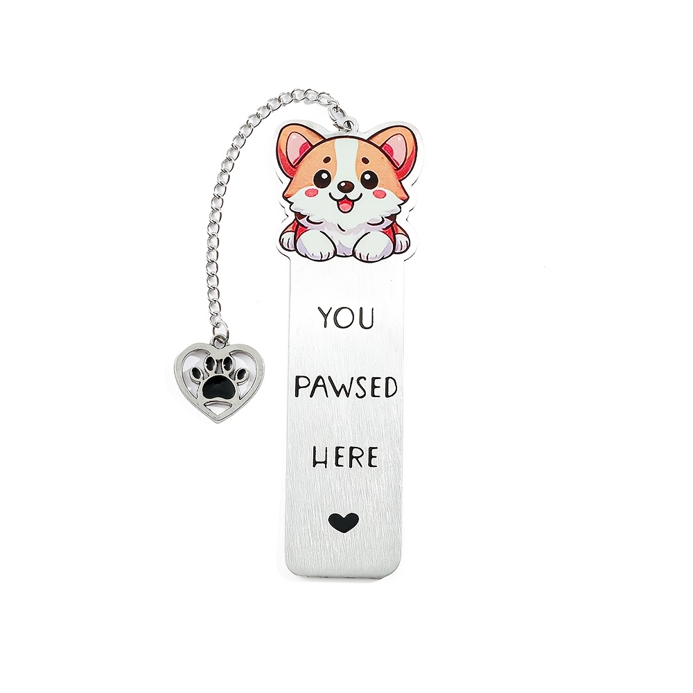 

Corgi Bookmark With Paw Print Charm, Stainless Steel, "you Pawsed Here" Engraved, Perfect Gift For Dog Lovers And Book Enthusiasts