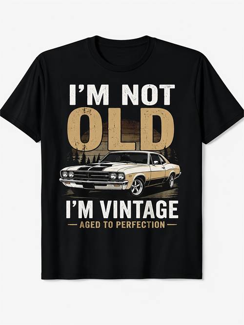 Men s Graphic T-Shirt, Black Short Sleeve Tee with Vintage Car Print and Funny I m Not Old Quote, Casual Crew Neck Top for Dad Birthday Gift