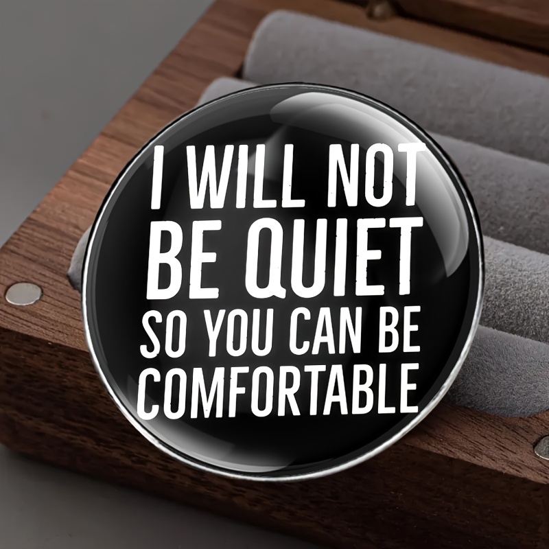 TEMU 1pc 2d Flat 't Be Silent To Make You Enamel Metal Alloy Badge Accessory, Suitable For Clothing, Hats, Backpacks - Fashion Accessory For , , And