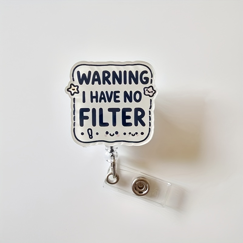 

1pc Acrylic "warning I Have No Filter" Retractable Badge Holder With Id Clip - Fun Novelty Badge Reel For Nurses, Doctors, Nursing Students, Rn, Lpn - Durable Pmma Name Tag Holder With Clip For Work