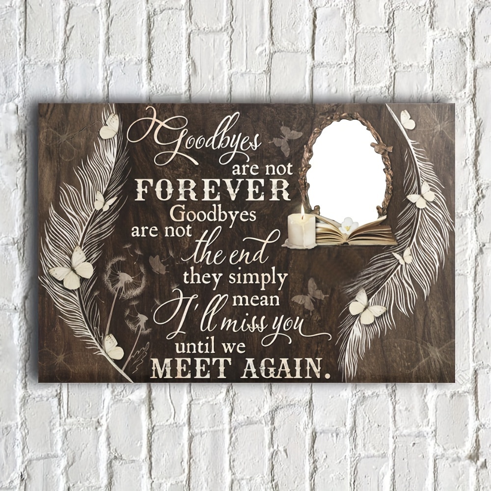 

Canvas Prints, Memorial Gifts, Sympathy Gifts, Bereavement Gifts, Goodbyes Are Not Forever Wooden Framed, Custom Photo, 11.8x15.7 Inch