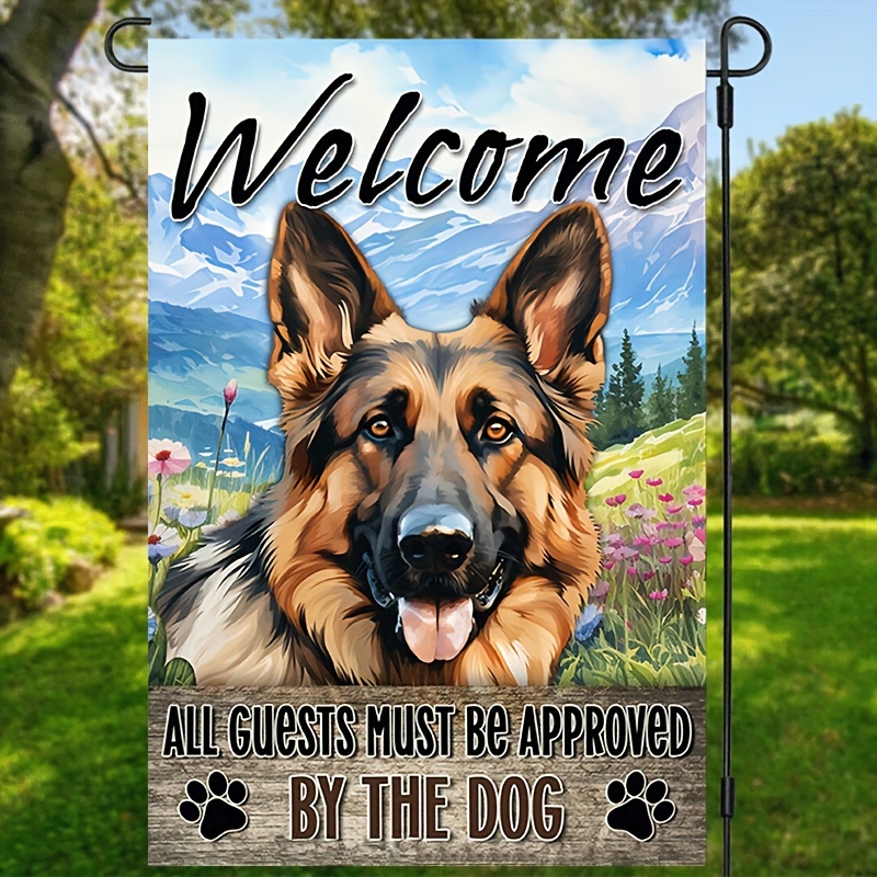 

1pc, German Shepherd Dog Welcome Garden Flag, All Guests Must Be Approved By The Dog House Flag Front Door Sign Porch Sign Double Sided Waterproof Flag 12*18inch
