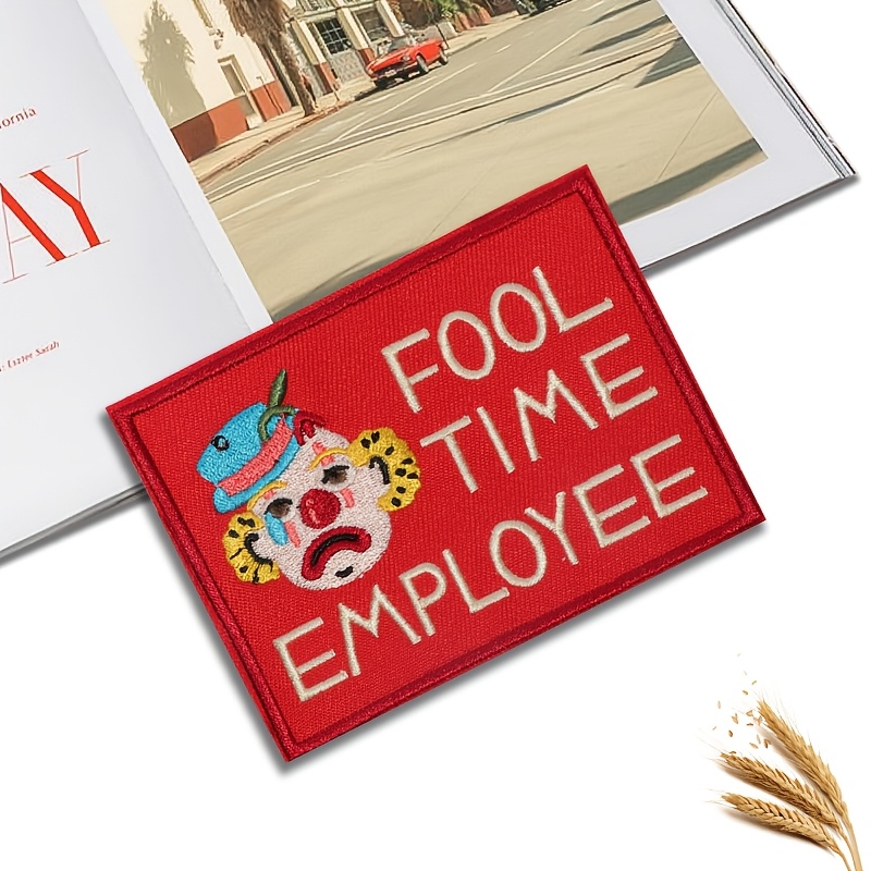 

2pcs Mixed Color Embroidered Iron-on/sew-on Patches, "fool Time Employee" , Diy Applique For Clothing, Bags, Hats - Unique Accessory For Personalization