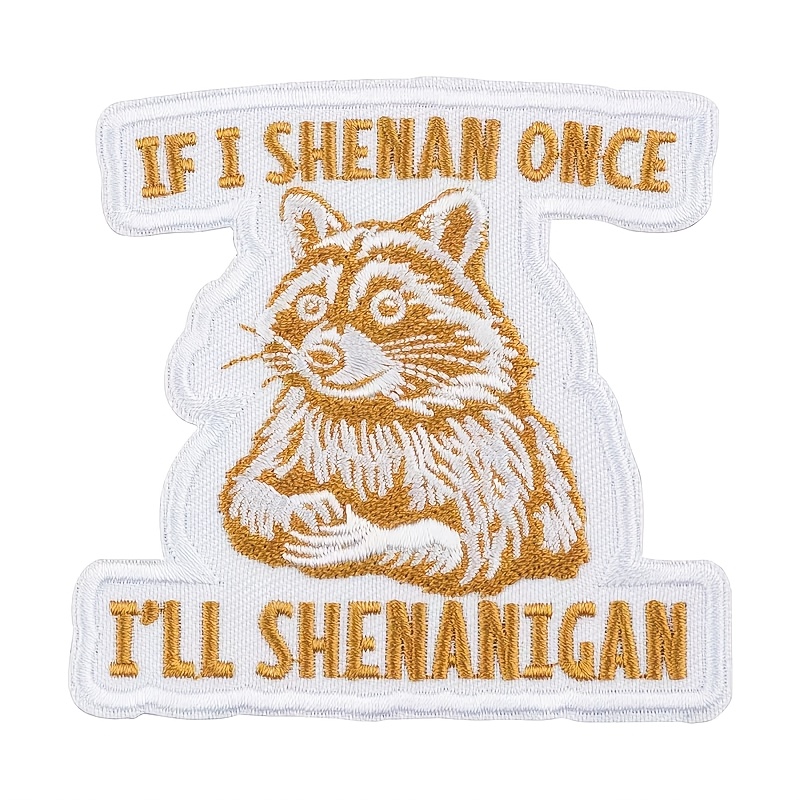 TEMU 1pc "if I Once, " Embroidery Patch, Fun And Sarcastic Raccoon Iron-on/sew-on Patch, Suitable For Backpacks, Jackets, Hats, Jeans