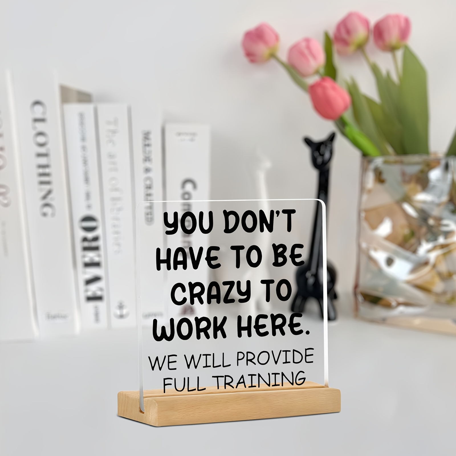 TEMU 2d Flat, Humorous Workplace Acrylic Decorative Sign & Plaque - "you Don't Have To " Quote, Gift For New /colleagues (/employee Appreciation)