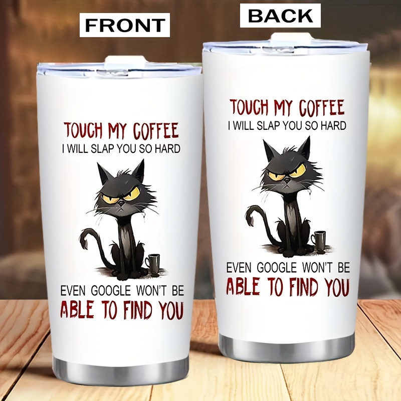 

1pc Fun 20oz "touch My Coffee" Stainless Steel Tumbler - Insulated Travel Mug With Humorous Quote, Perfect Gift For Coffee Enthusiasts & Loved Ones