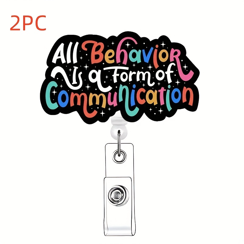 TEMU 2pcs Acrylic Badge Reusable Expansion Clips With "all Behavior Is Communication" Slogan - Colorful For Nurses, Doctors, Teachers, Office Workers