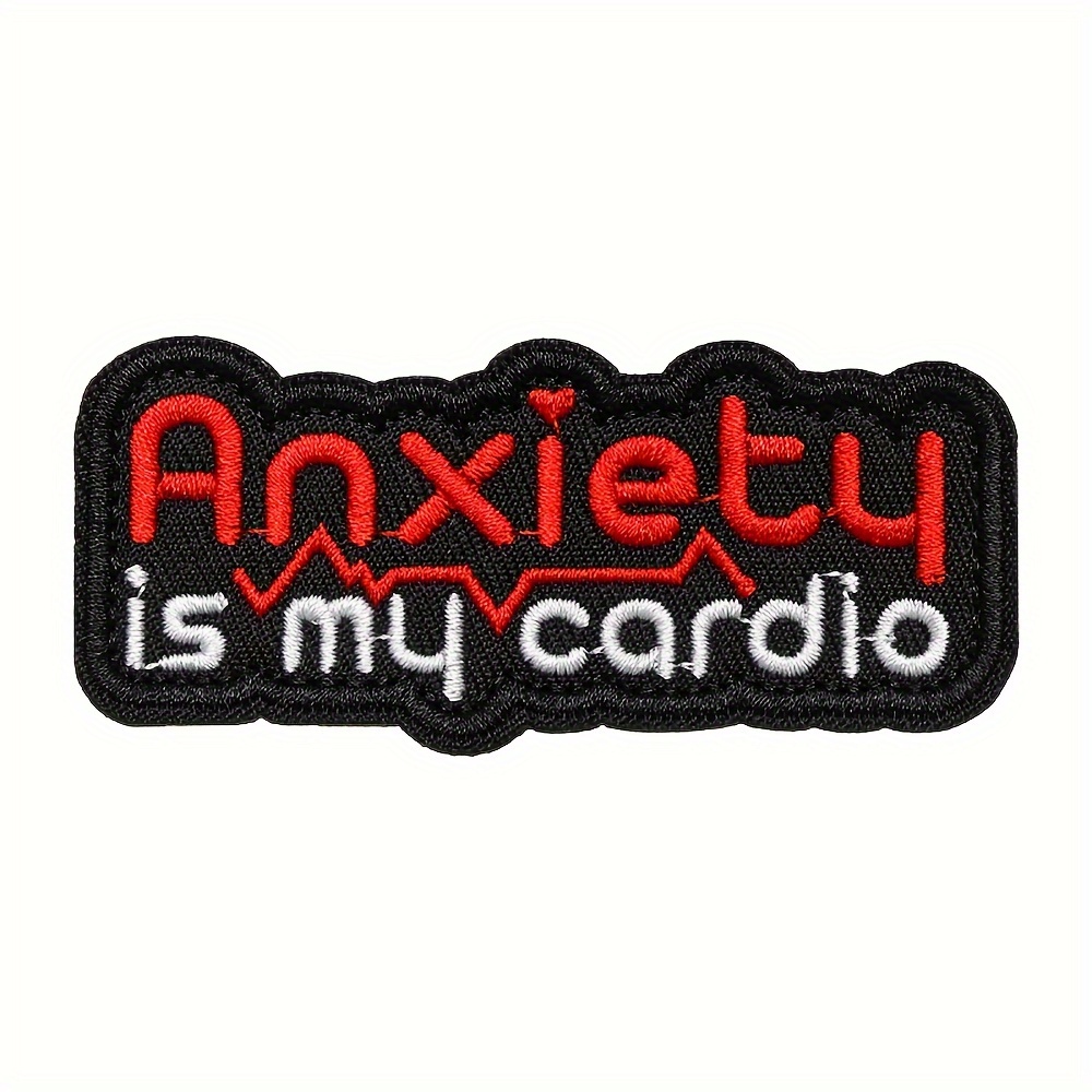 

1pc Nylon Anxiety Is My Cardio Embroidered Patch, Hook And Loop Tactical Morale Badge For Jackets, Coats, Jeans, Hats, And Backpacks