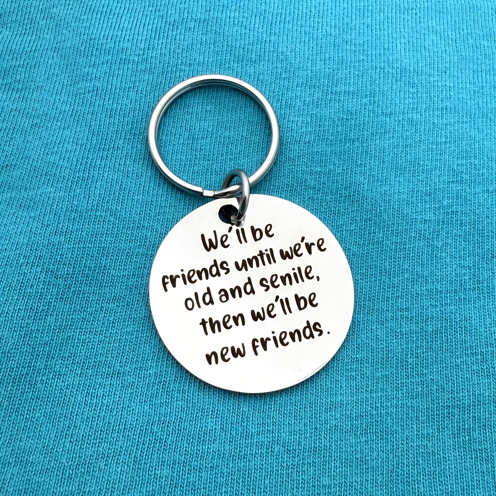 Long Distance Friendship Birthday Christmas Graduation Gifts For Women Best Friend Sisters Old And Senile Keychain