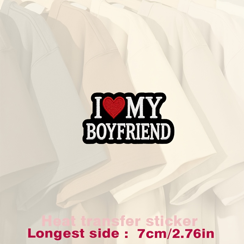 TEMU "i Love My Boyfriend" Patch With Red Heart, White Textured Letters, And Heat Transfer Stickers Suitable For Flat Fabrics Like Clothes, Hats,