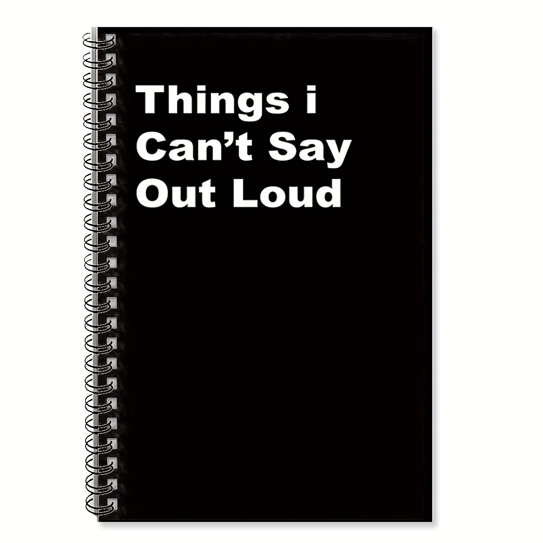 TEMU 1pc " Say Out Loud" Spiral Notebook - Funny Office & Home Planning Journal With Humorous Cover Design, 5.5x8.3 Inches, Perfect Coworker & Friend