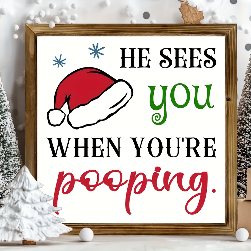 

Farmhouse Christmas Decor - 'he Can When You Poop' Wooden Wall Sign With Santa Hat, Art, Room Decor