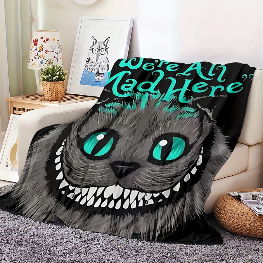 

Cheshire Cat 'we' Mad Here' Flannel Blanket - Contemporary Soft Cozy Throw For All , Lightweight Knitted 100% Polyester, Ideal For Bedroom, Living Room, Decor - 200-250gsm