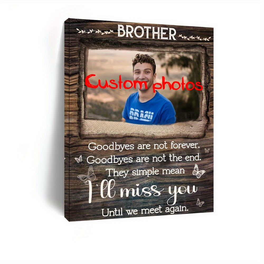 

1pc, Personalized Photo Wooden Framed Canvas Painting, Customized Photo Memorial Loss Of Brother, Loss Of Brother Gift, Until We Meet Again, Gift Custom Poster, Home Wall Art And Decor, Festival Gift