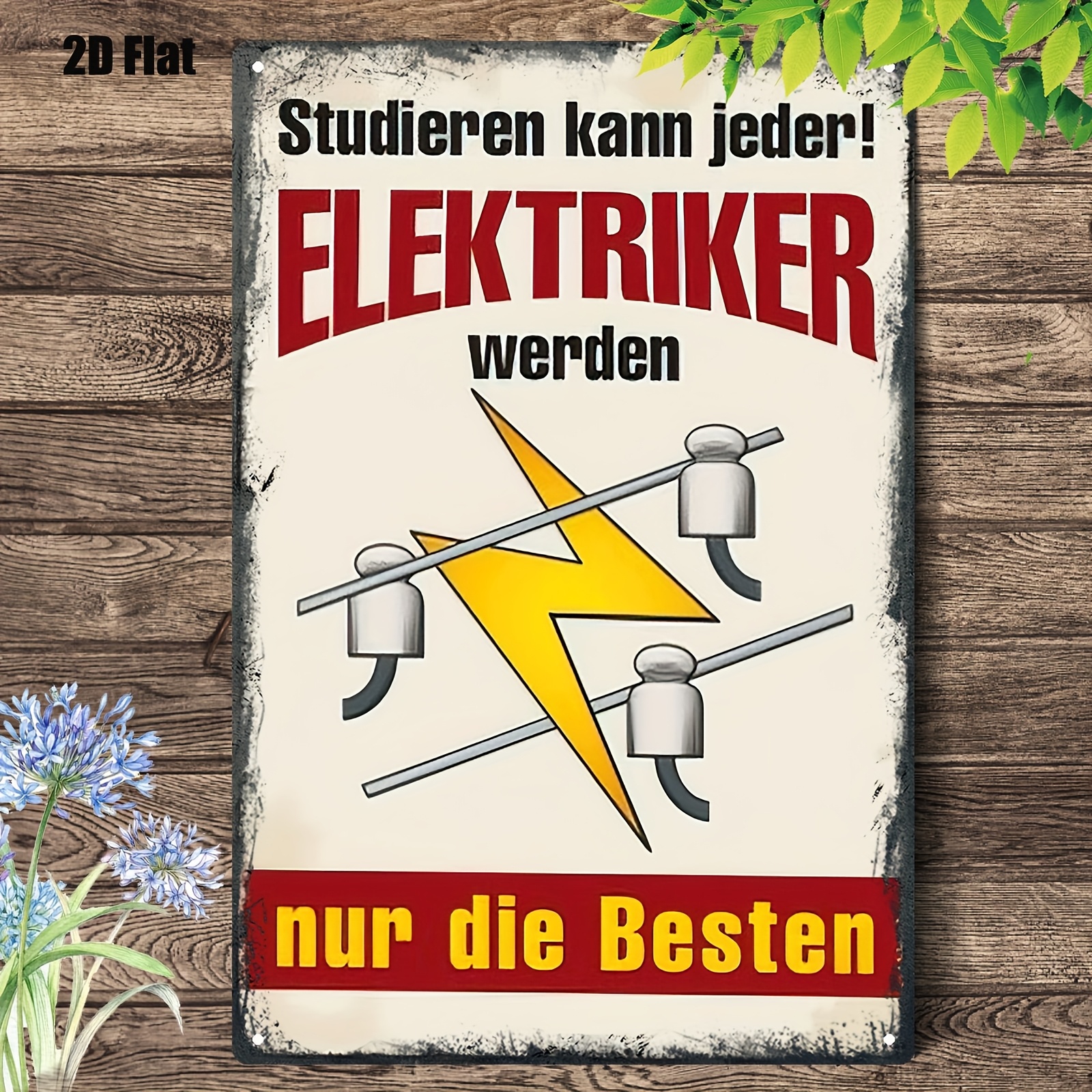 E-shop 2D Flat - Ein 2D Metall Eisen Schild, für jeden, der sich zum Ausbilden zu einem hervorragenden Elektriker entscheidet, langlebige