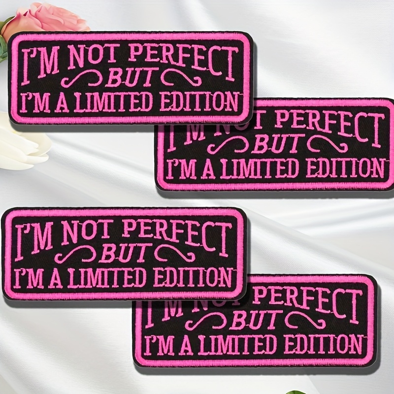 Image of 4pcs Special Edition " Perfect, But I'm A Edition" Embroidered Iron-on Patches - Pink And -suitable For Clothing, Backpacks, Hats, And Jackets Small Businesses